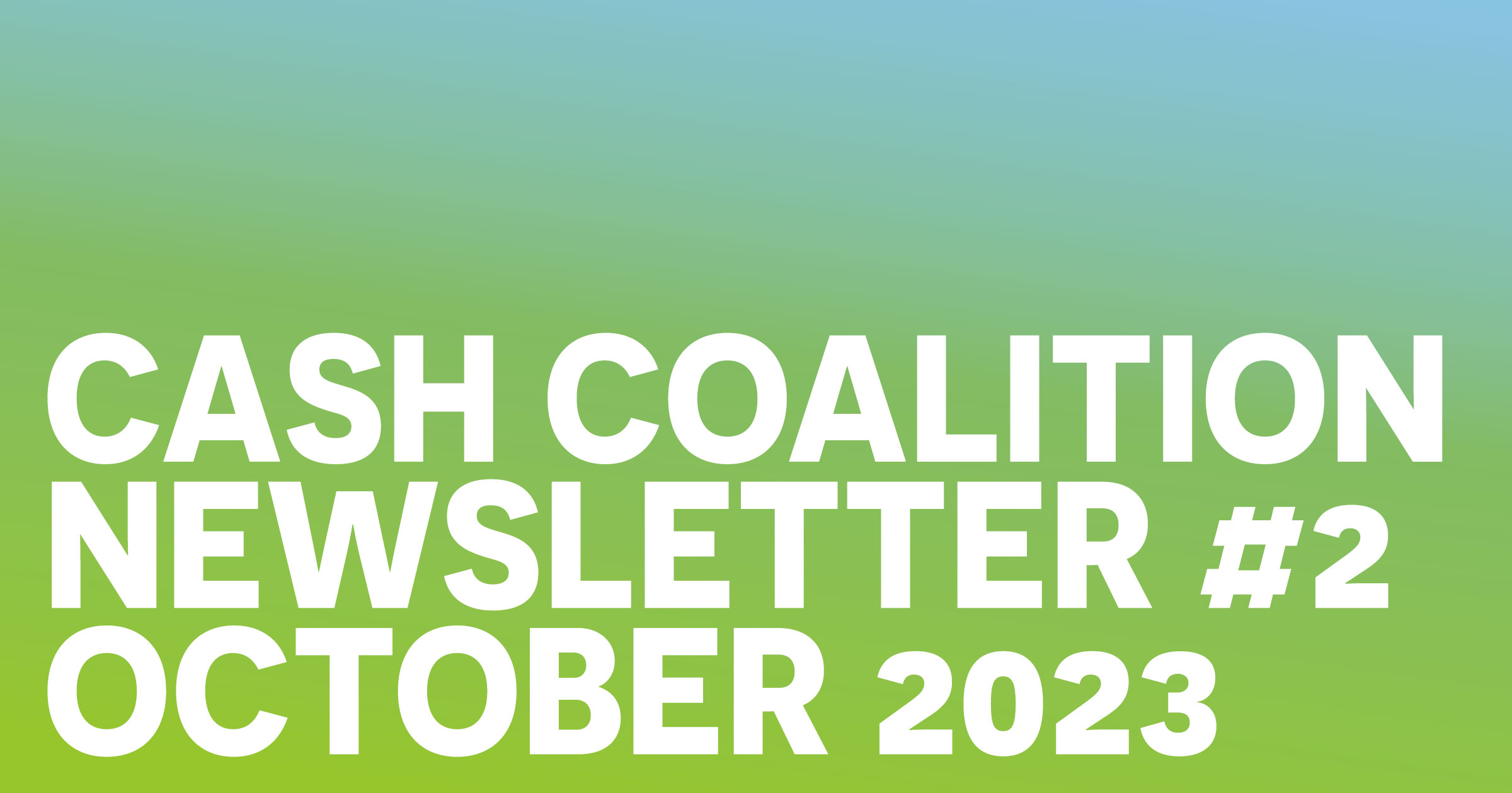 CASH Coalition Newsletter #2, October 2023